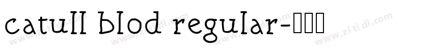 catull blod regular字体转换